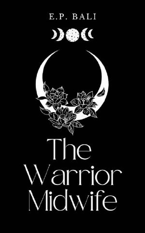 [The Warrior Midwife 01] • The Warrior Midwife